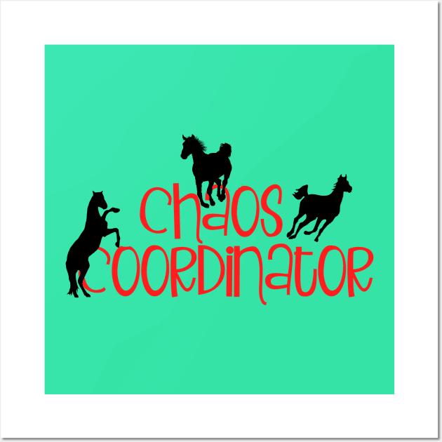 Horse Lover Chaos Coordinator Wall Art by Imp's Dog House